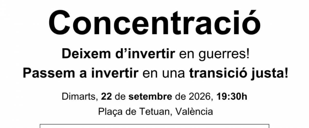 Concentració Deixem d’invertir en guerres! Passem a invertir en una transició justa!