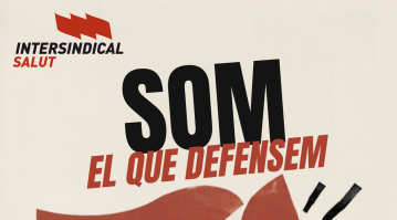 SOM EL QUE DEFENSEM. LA NOSTRA LLUITA, EL NOSTRE FUTUR.